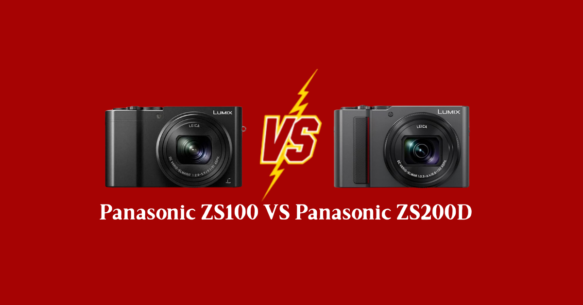 Panasonic ZS100 VS Panasonic ZS200D