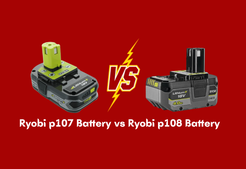 Ryobi p107 Battery vs Ryobi p108 Battery