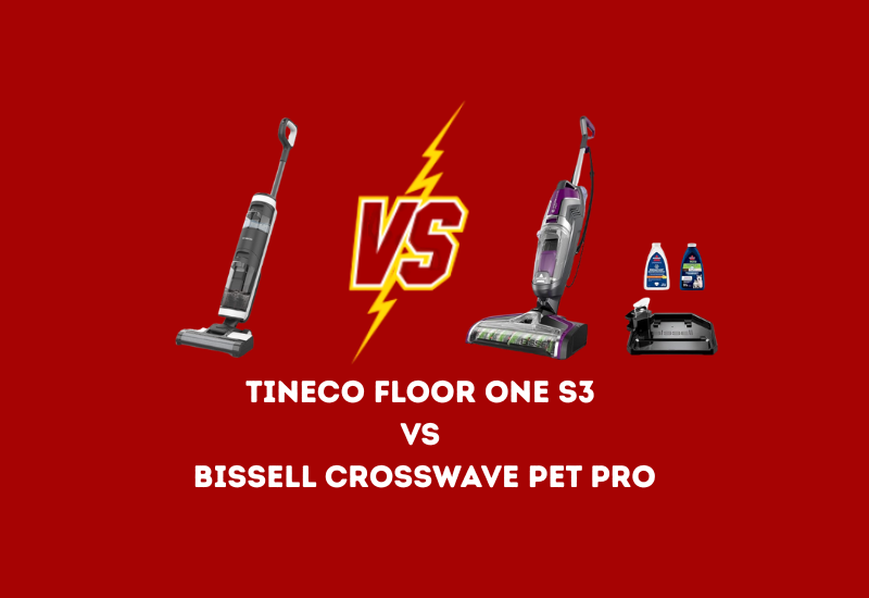 Tineco Floor One S3 vs Bissell CrossWave Pet Pro