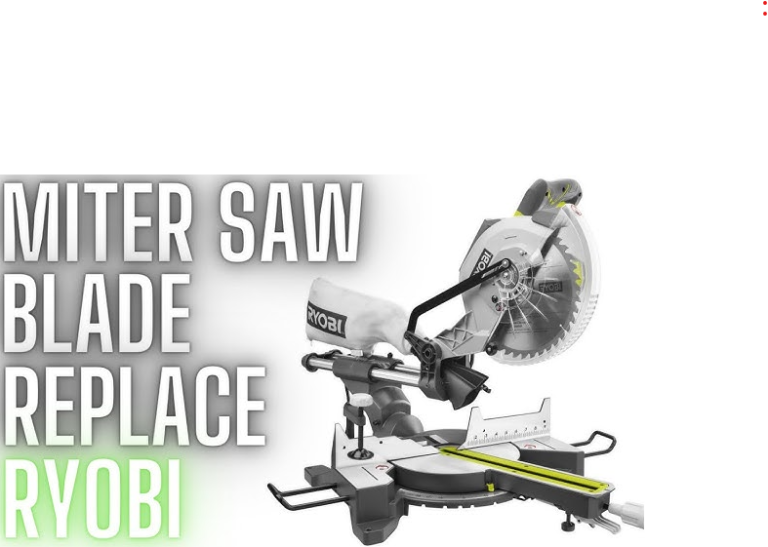 How to Change Blade on Ryobi Miter Saw