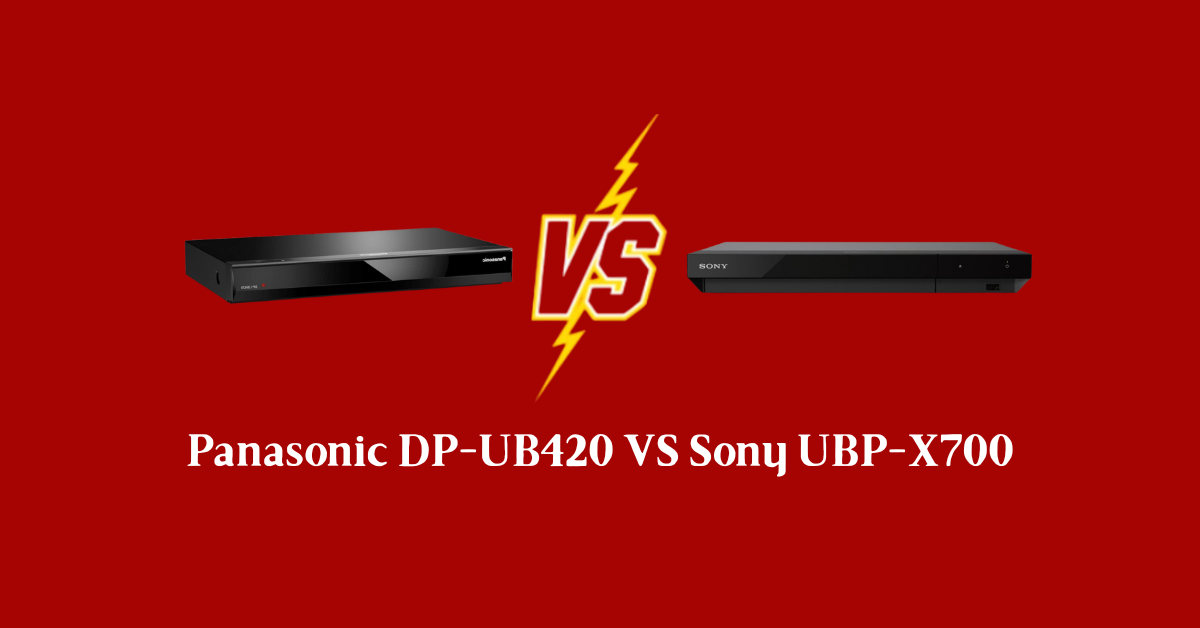 panasonic dp-ub420 vs sony ubp-x700
