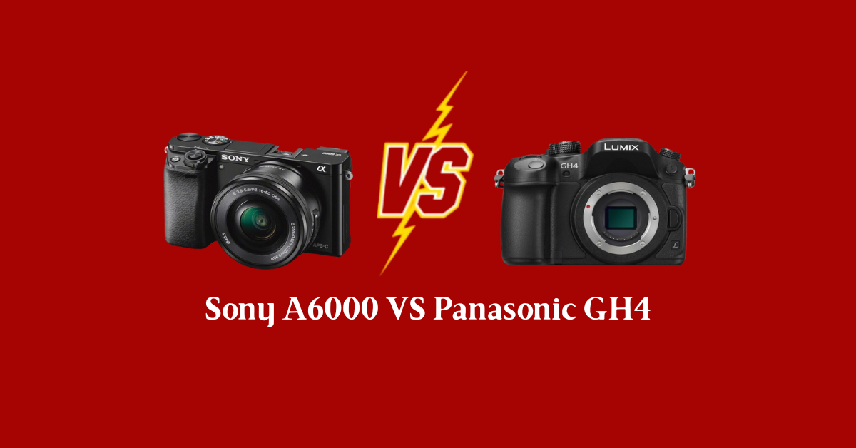 sony a6000 vs panasonic gh4