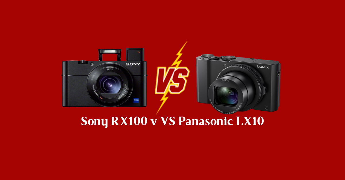 sony rx100 v vs panasonic lx10