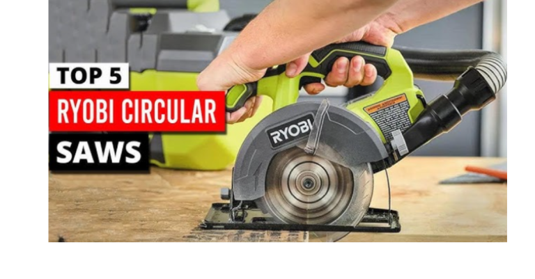 5 Best Ryobi Circular Saws
