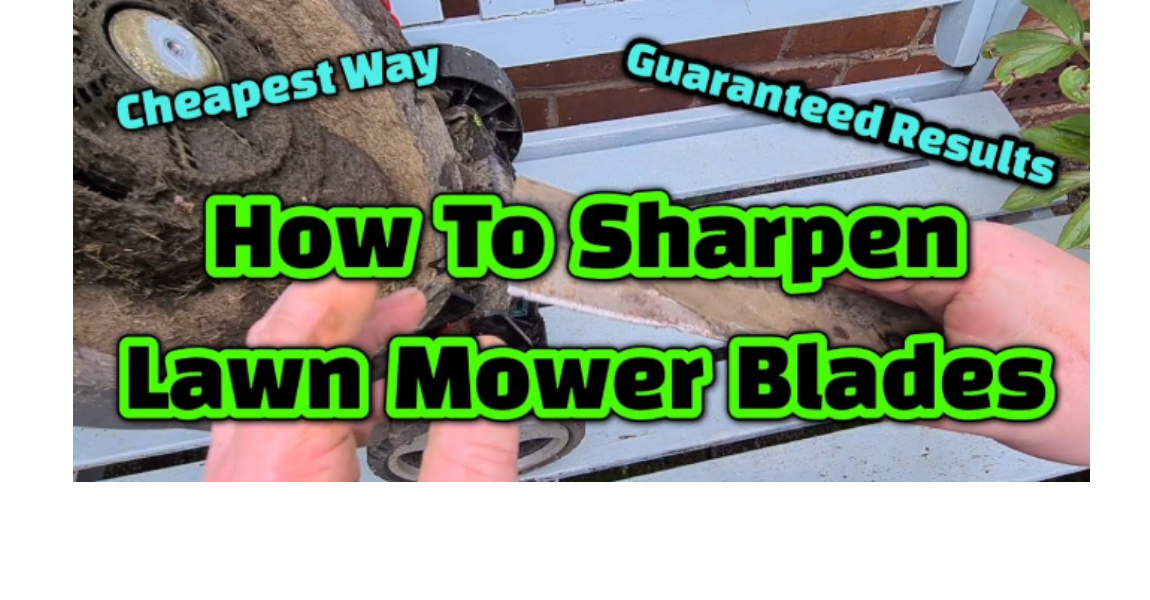 How To Sharpen Ryobi Lawn Mower Blades
