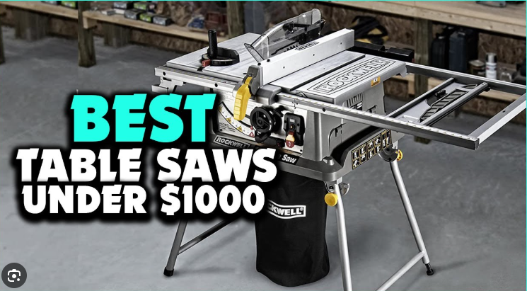 5 Best Table Saws Under $1000 That Deliver Power, Precision, and Real Workshop Value